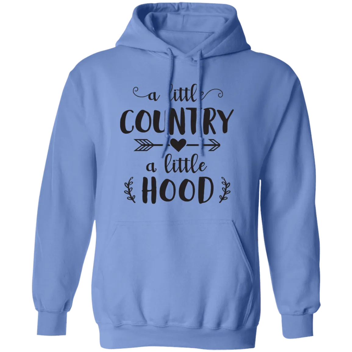 A Little Country A Little Hood Pullover Hoodie