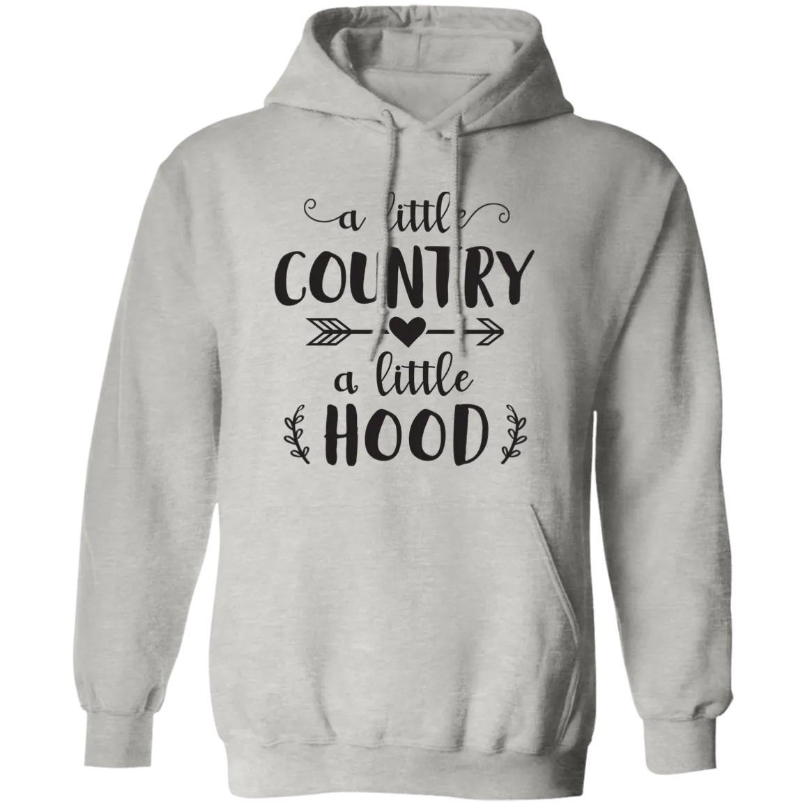 A Little Country A Little Hood Pullover Hoodie