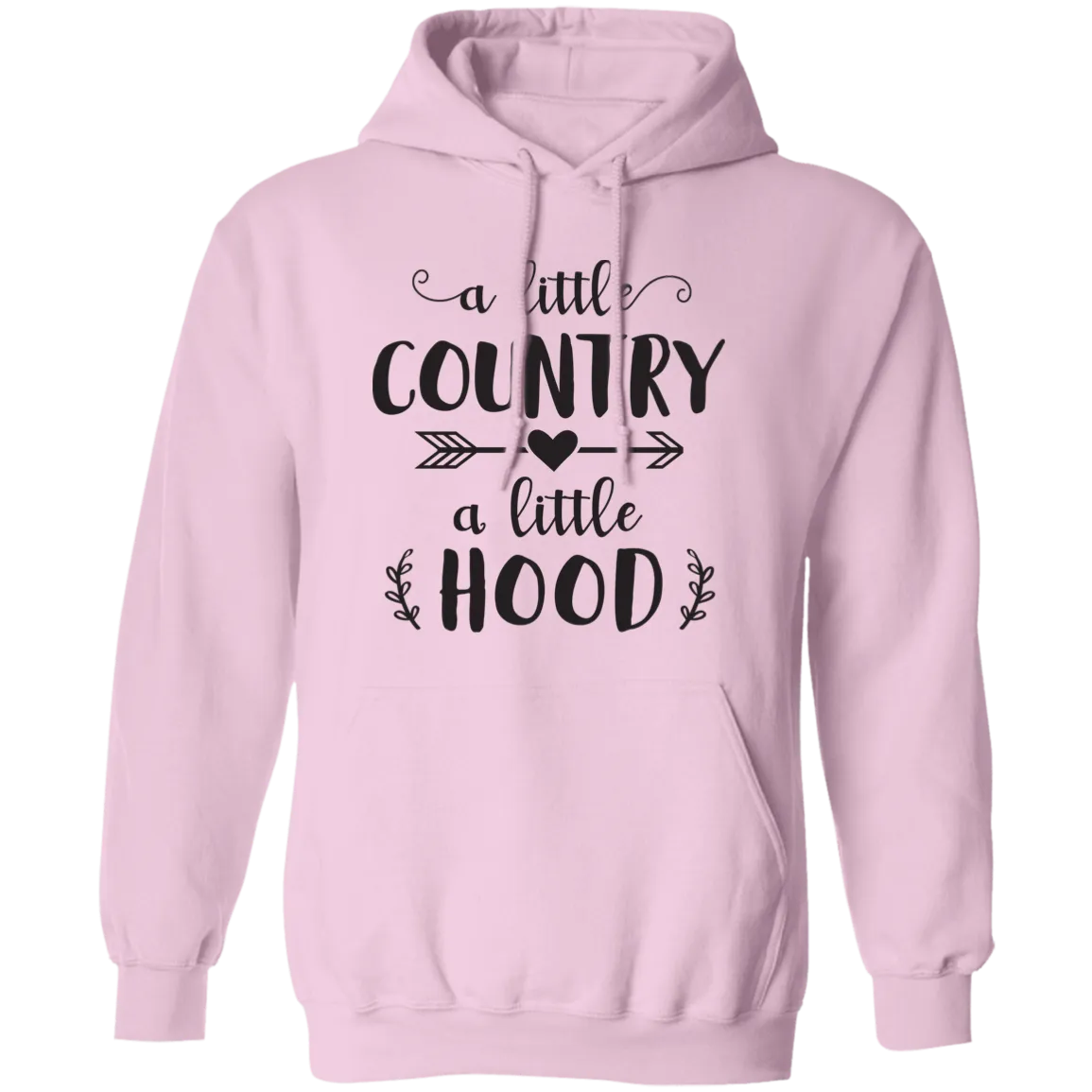 A Little Country A Little Hood Pullover Hoodie