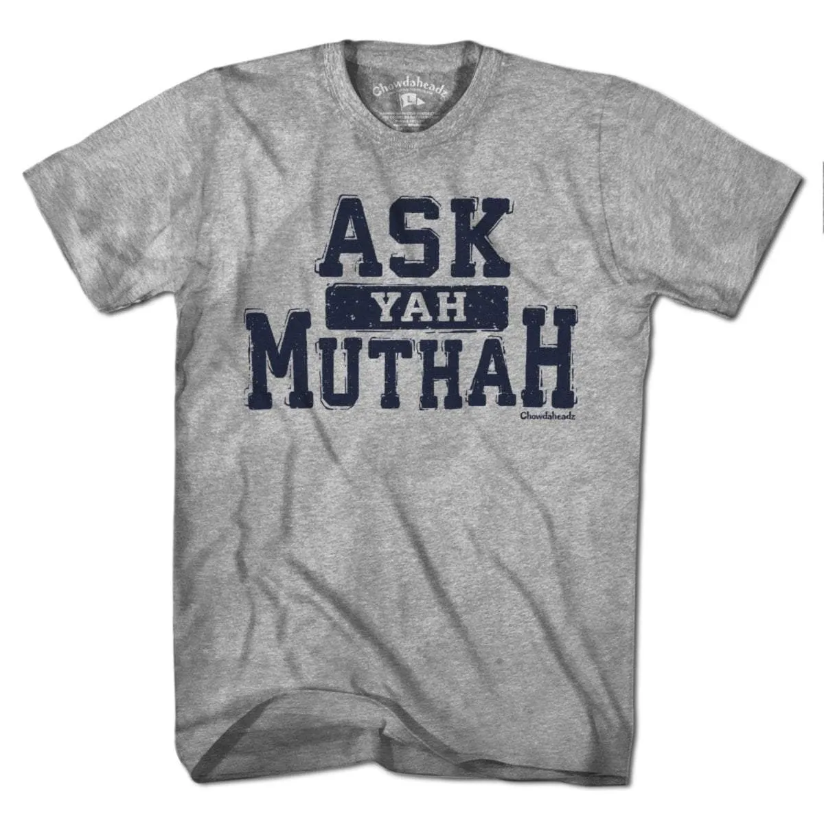 Ask Yah Muthah T-Shirt