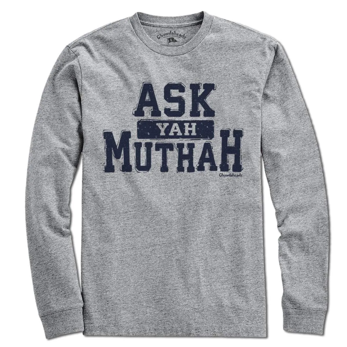 Ask Yah Muthah T-Shirt