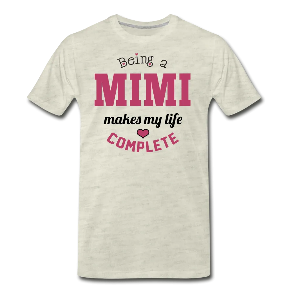 Being a Mimi makes my life complete Men's Premium T-Shirt (CK1542)