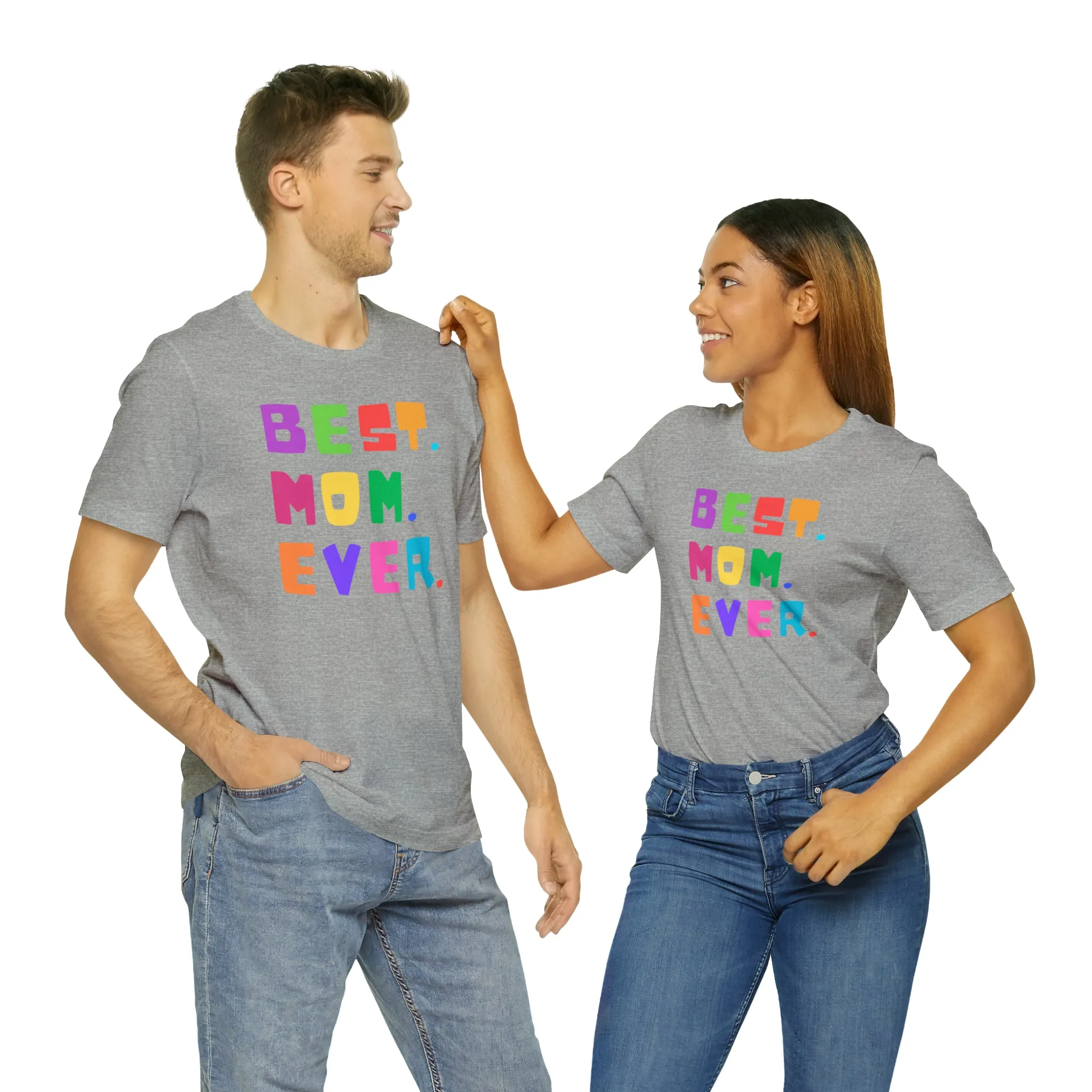 Best Mom Ever Colorful T-Shirt | Wonderful Mom Tee |  Bella Canvas 3001 Unisex |  Mother Short Sleeve Tshirt
