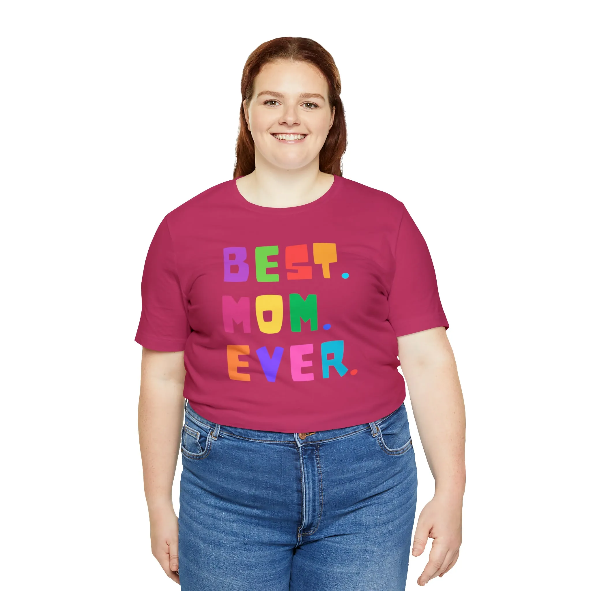Best Mom Ever Colorful T-Shirt | Wonderful Mom Tee |  Bella Canvas 3001 Unisex |  Mother Short Sleeve Tshirt