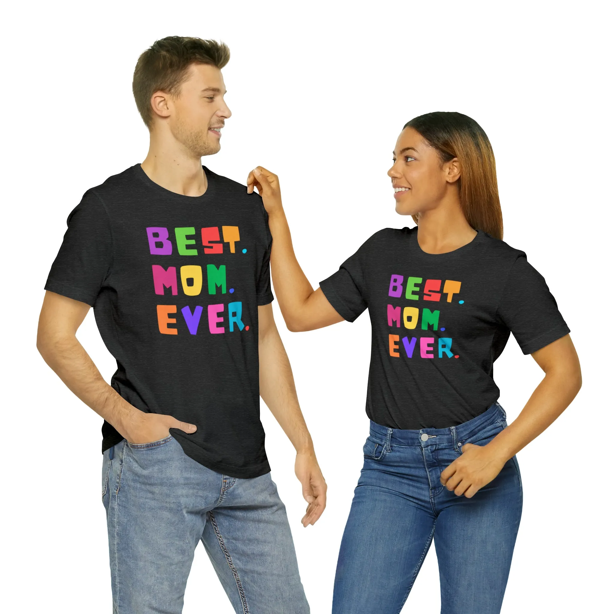 Best Mom Ever Colorful T-Shirt | Wonderful Mom Tee |  Bella Canvas 3001 Unisex |  Mother Short Sleeve Tshirt
