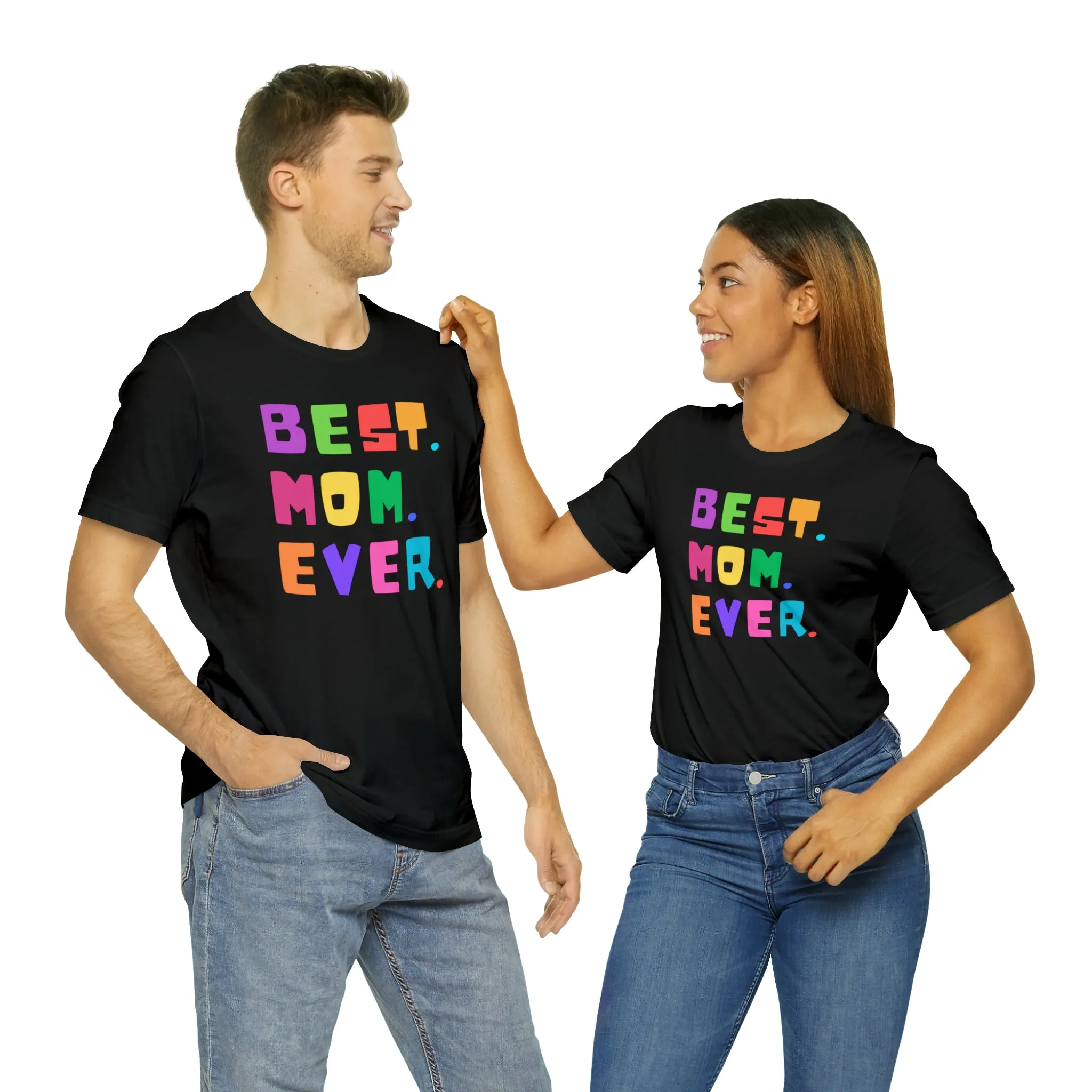 Best Mom Ever Colorful T-Shirt | Wonderful Mom Tee |  Bella Canvas 3001 Unisex |  Mother Short Sleeve Tshirt