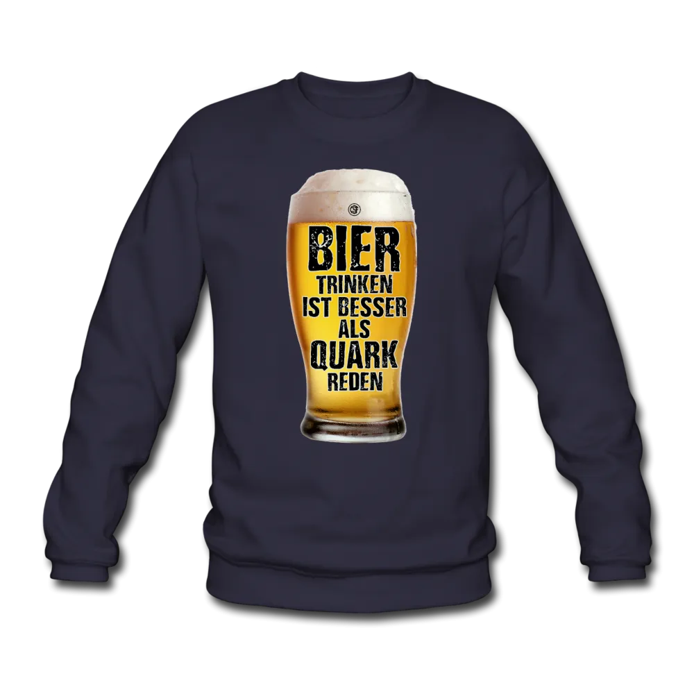 Bier trinken ist besser als Quark reden - Pullover