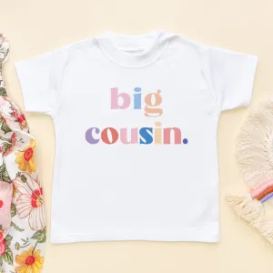Big Cousin Girl Rainbow Colours Toddler & Kids T Shirt