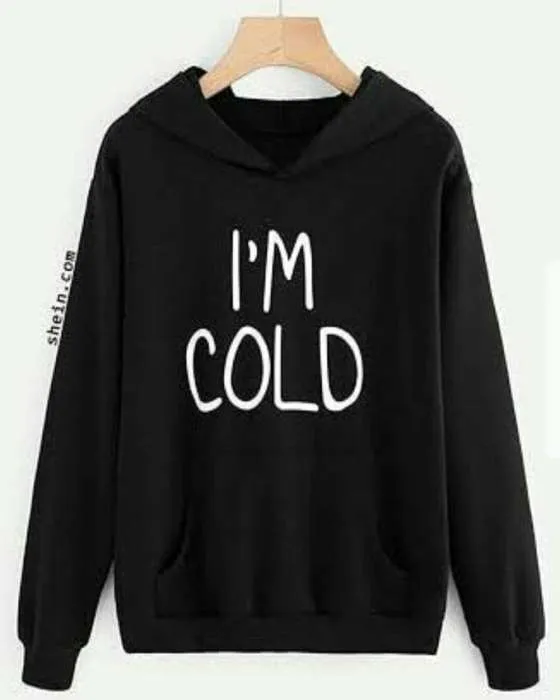 Black I am Cold Printed Hoodie For Women