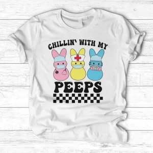 ''Chillin' Peeps'' T-Shirt