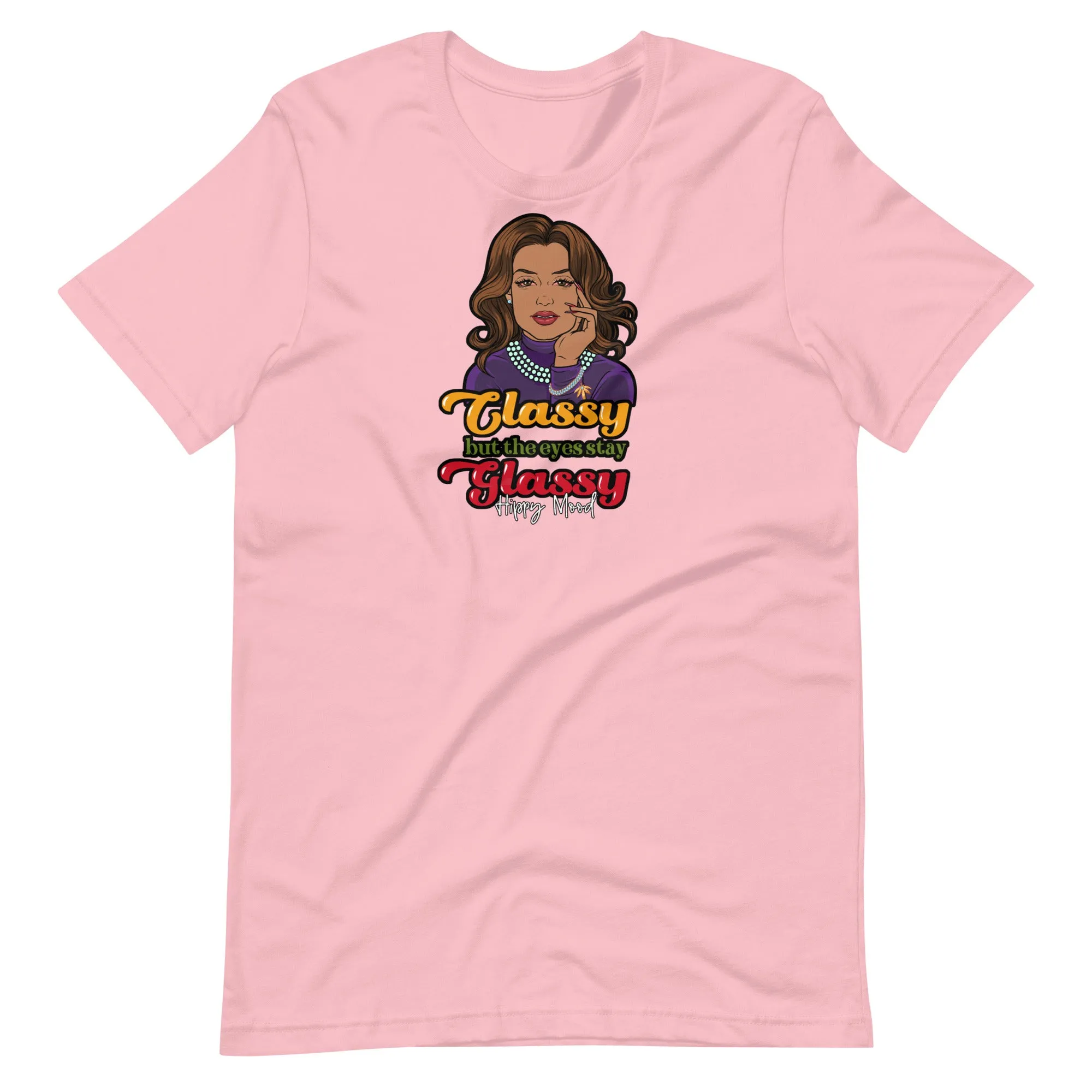 Classy But the Eyes Stay Glassy | Unisex t-shirt