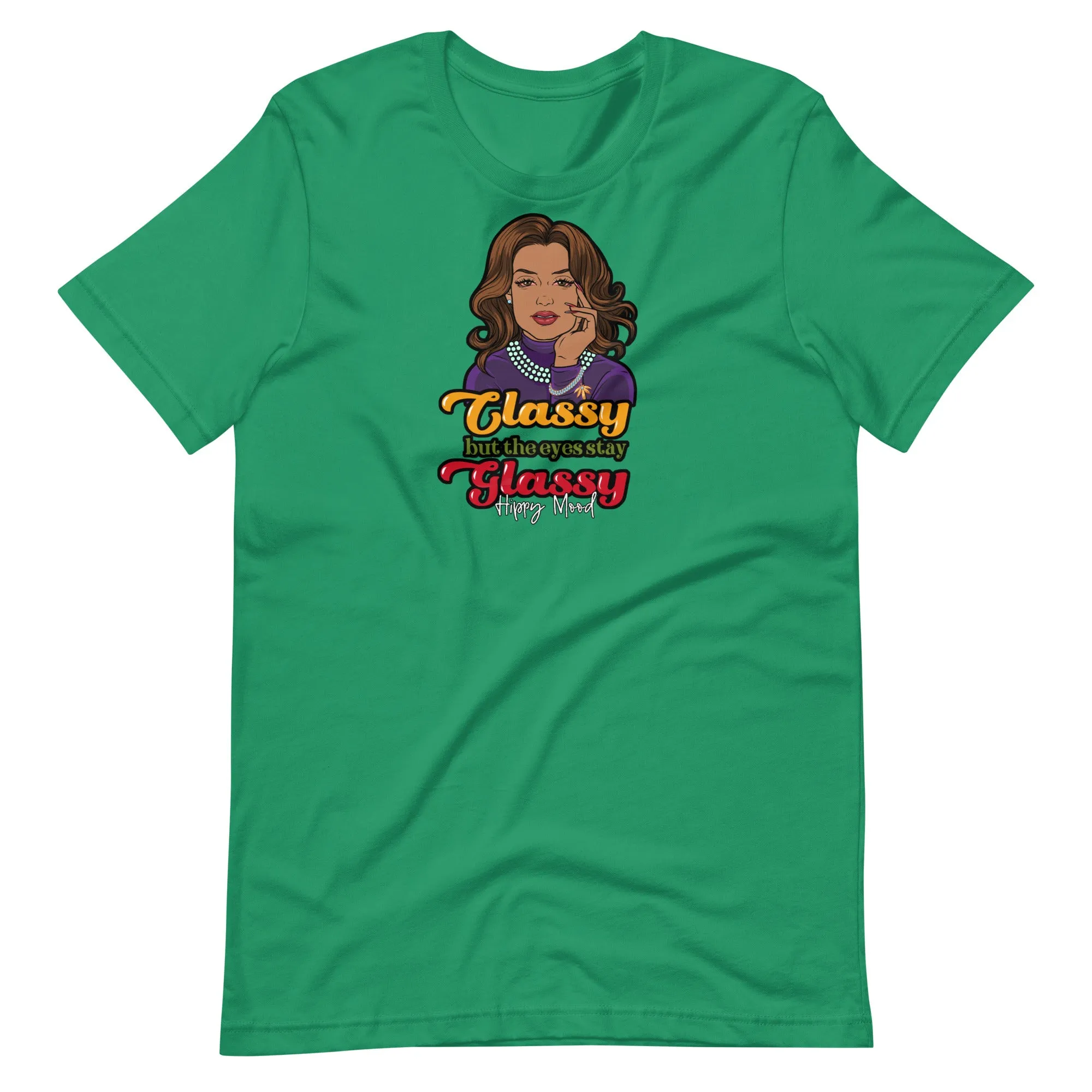 Classy But the Eyes Stay Glassy | Unisex t-shirt