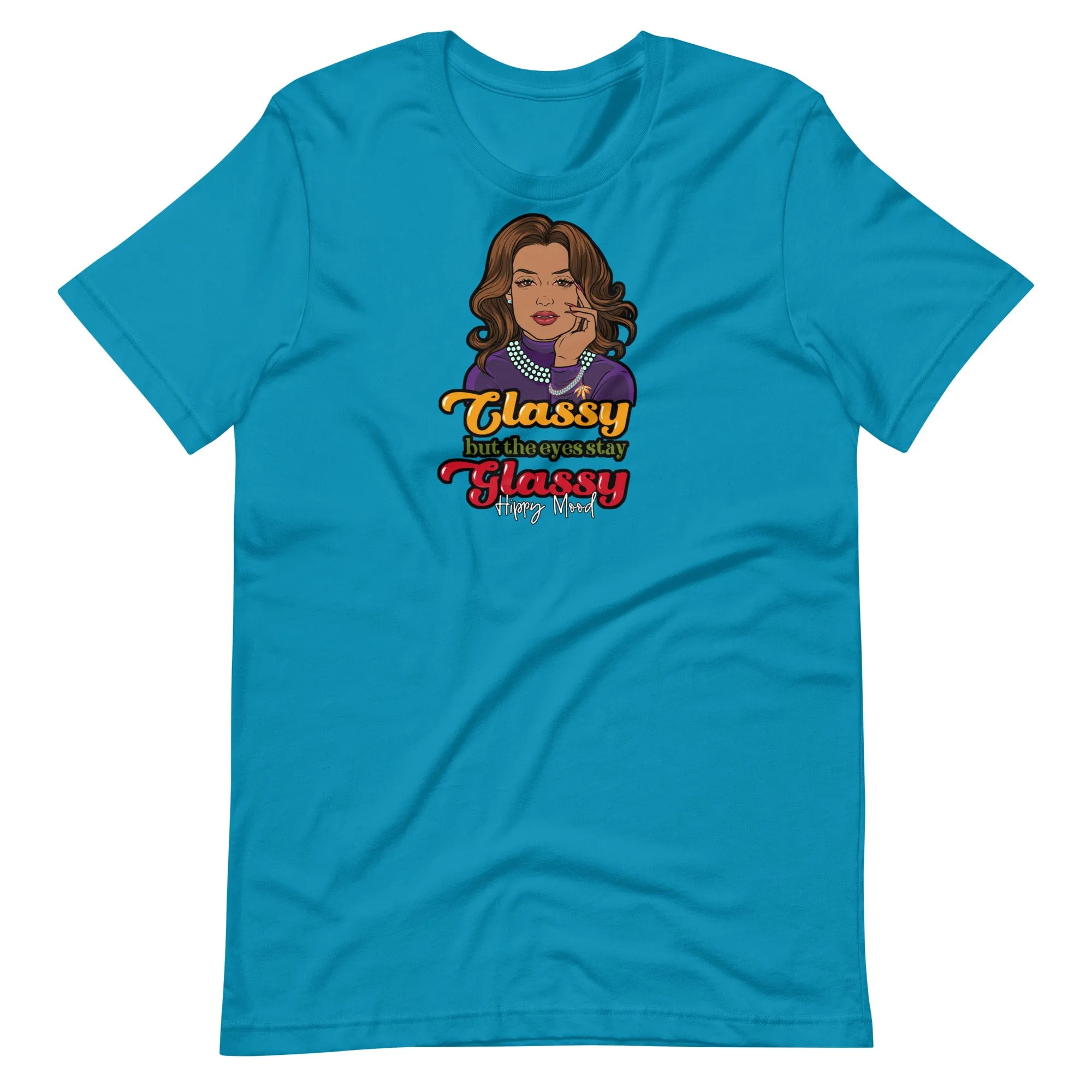 Classy But the Eyes Stay Glassy | Unisex t-shirt