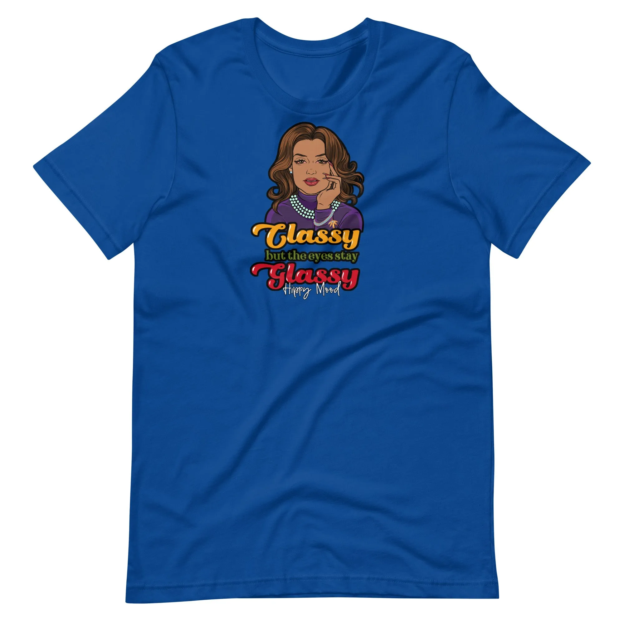 Classy But the Eyes Stay Glassy | Unisex t-shirt