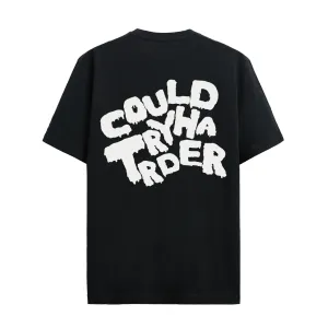 Could Try Harder: You Melt T-shirt