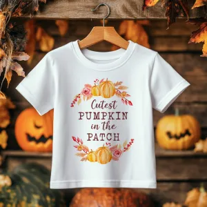 Cutest Pumpkin In The Patch Toddler & Kids T Shirt