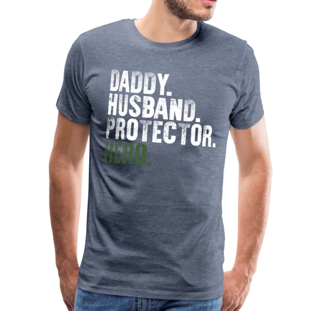 Daddy Husband Protector Hero Men's Premium T-Shirt (Ck1491)