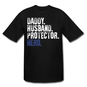 Daddy Husband Protector Hero Men's Tall T-Shirt (CKT1493)