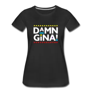 Damn Gina Funny Martin Women’s Premium T-shirt