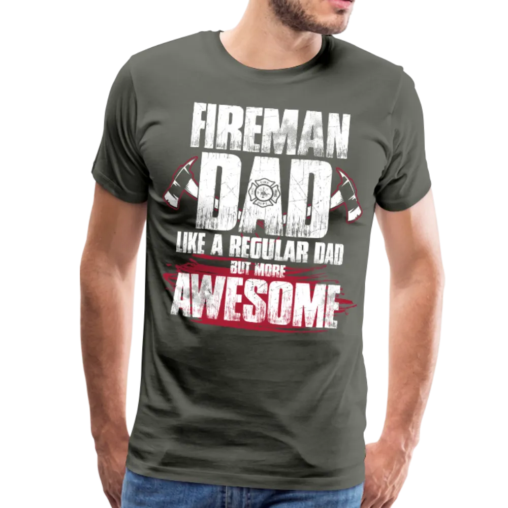 Fireman Dad Like a Regular Dad But More Awesome Men's Premium T-Shirt (CK1859)