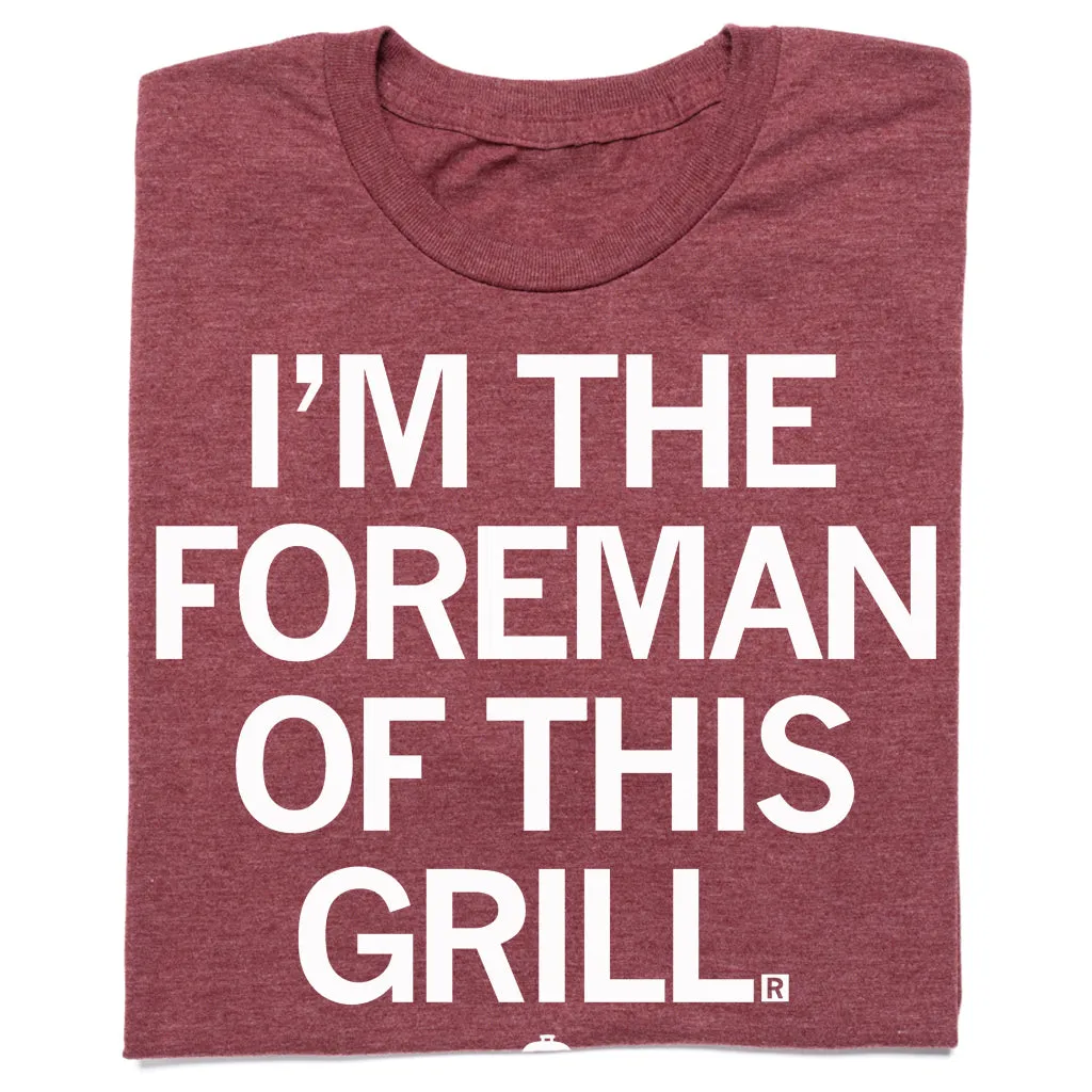 Foreman Of This Grill