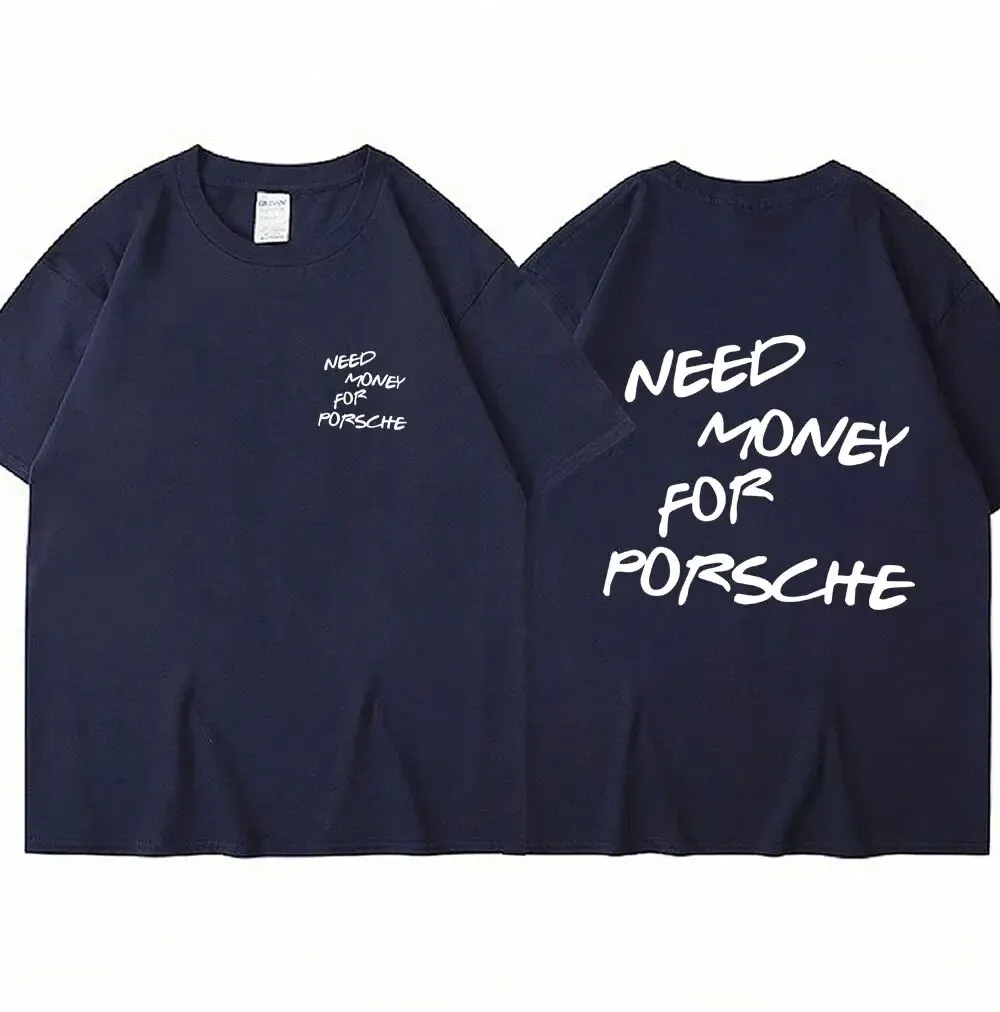 Funny Need Money Letter Print T Shirt Fashion Men Women Cotton Novelty Short Sleeve Loose Breathable T-Shirt Casual Streetwear