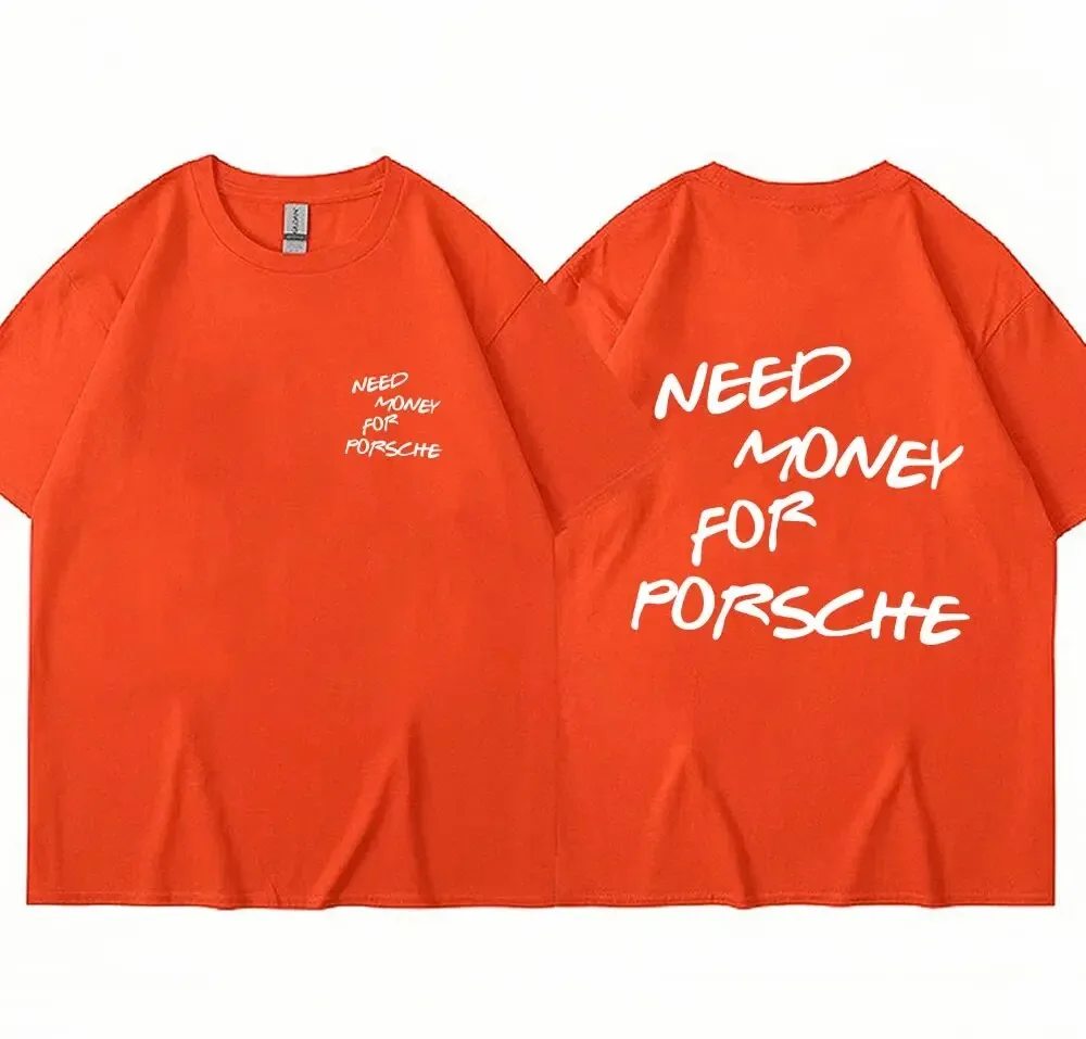 Funny Need Money Letter Print T Shirt Fashion Men Women Cotton Novelty Short Sleeve Loose Breathable T-Shirt Casual Streetwear