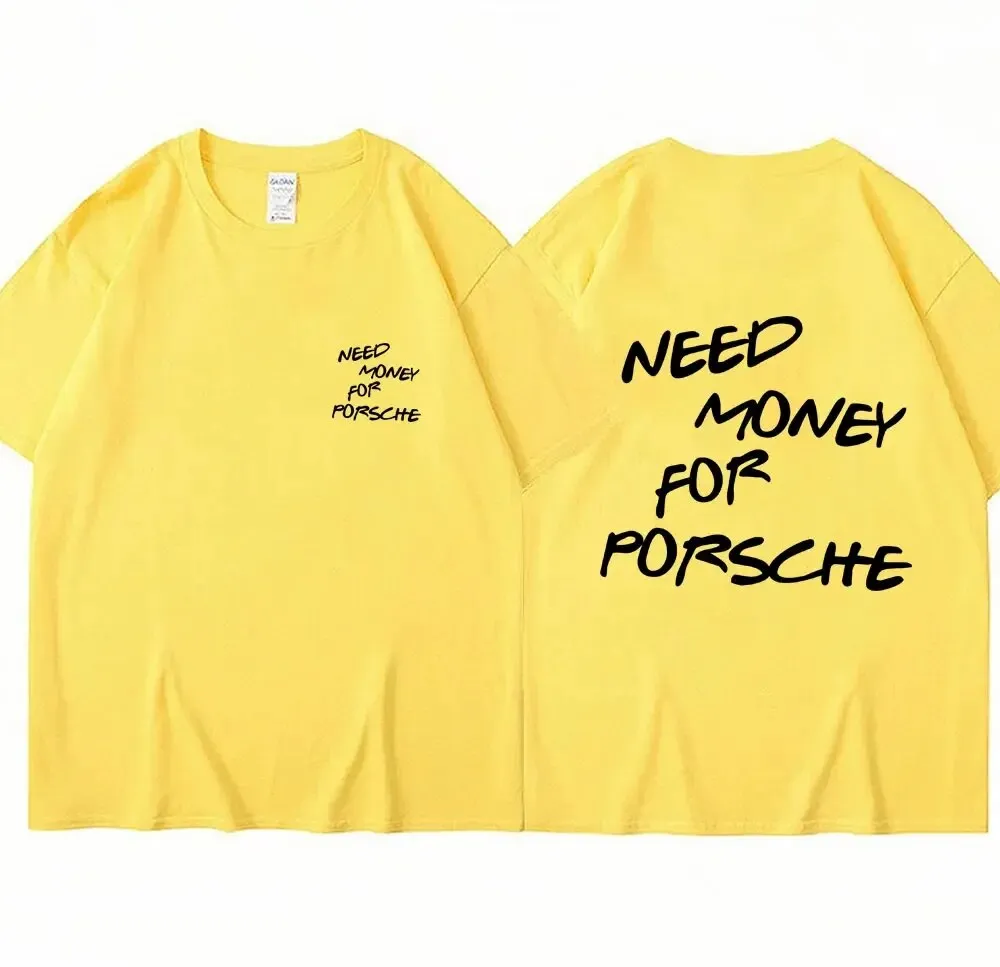 Funny Need Money Letter Print T Shirt Fashion Men Women Cotton Novelty Short Sleeve Loose Breathable T-Shirt Casual Streetwear