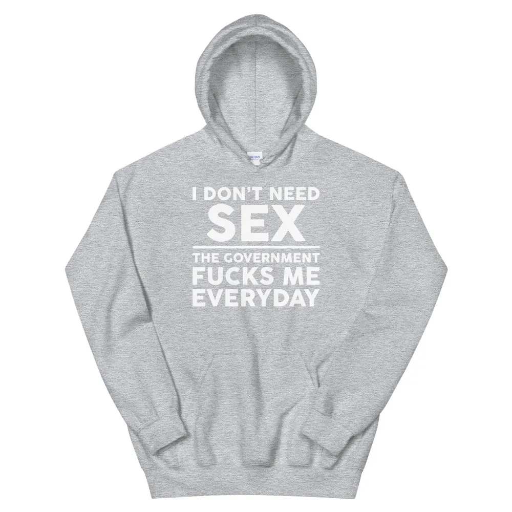 Government F**ks me Everyday Unisex Hoodie
