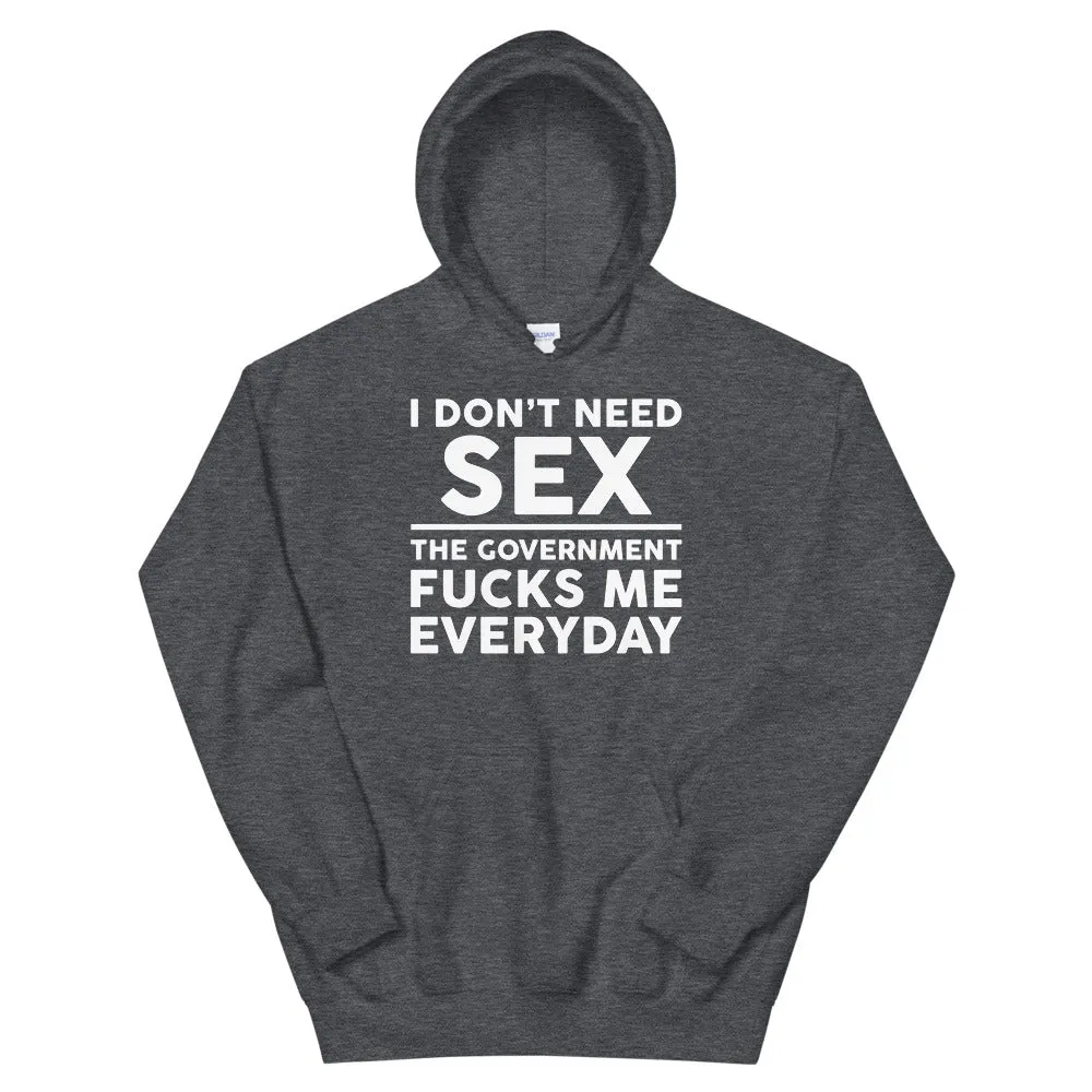 Government F**ks me Everyday Unisex Hoodie
