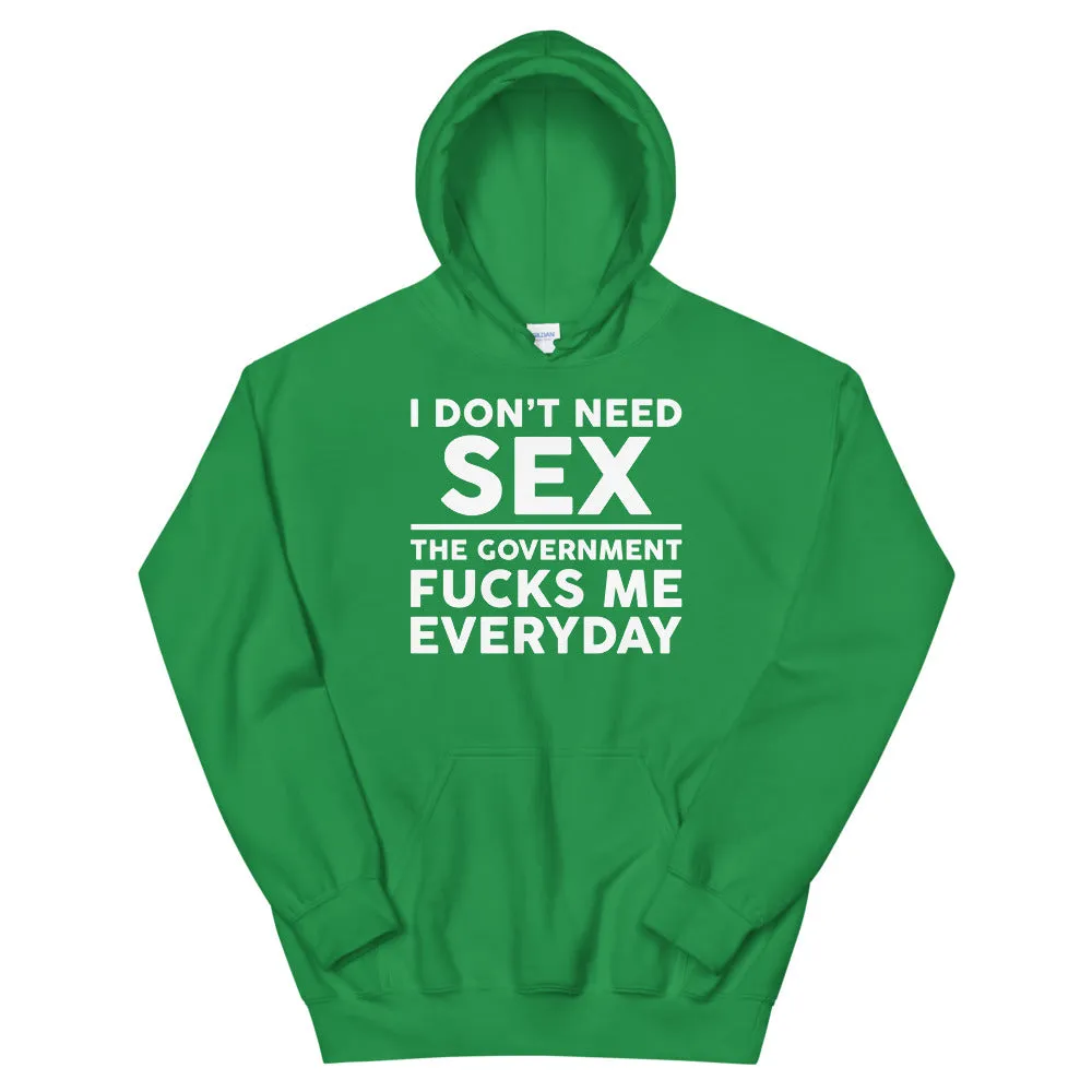 Government F**ks me Everyday Unisex Hoodie