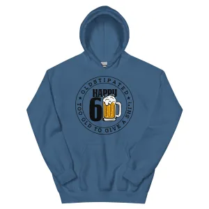 Happy 60th Im CONSTIPATED Too Old To Give A Sh Unisex Hoodie