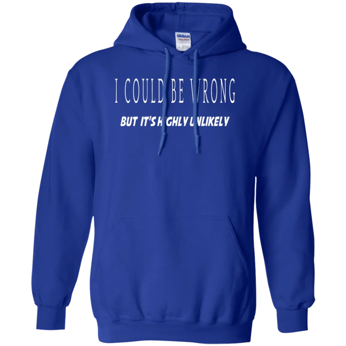Hoodie-I Could Be Wrong, Highly Unlikely-Black