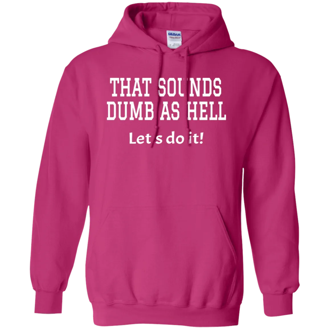 Hoodie-That Sounds Dumb as Hell-Black