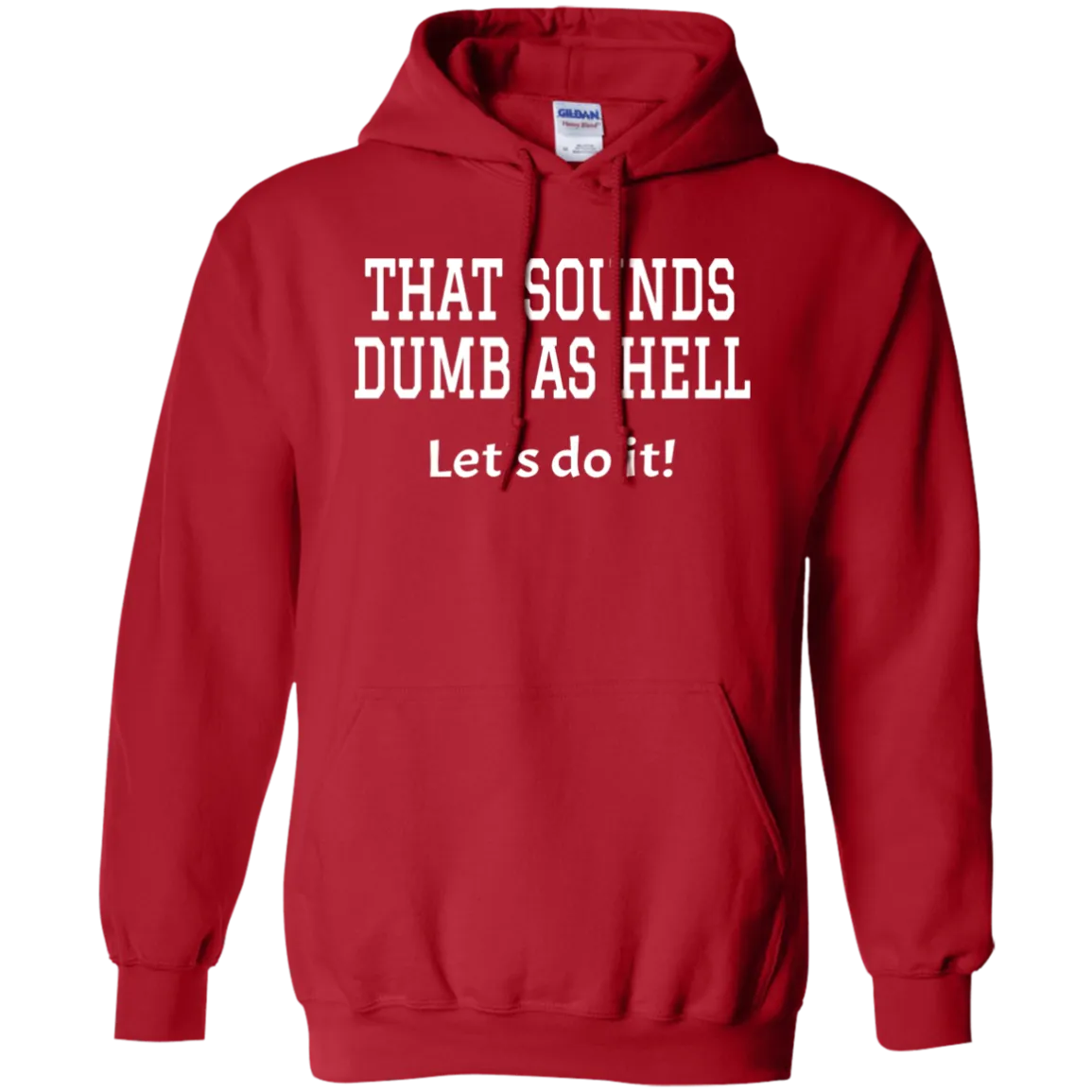 Hoodie-That Sounds Dumb as Hell-Black