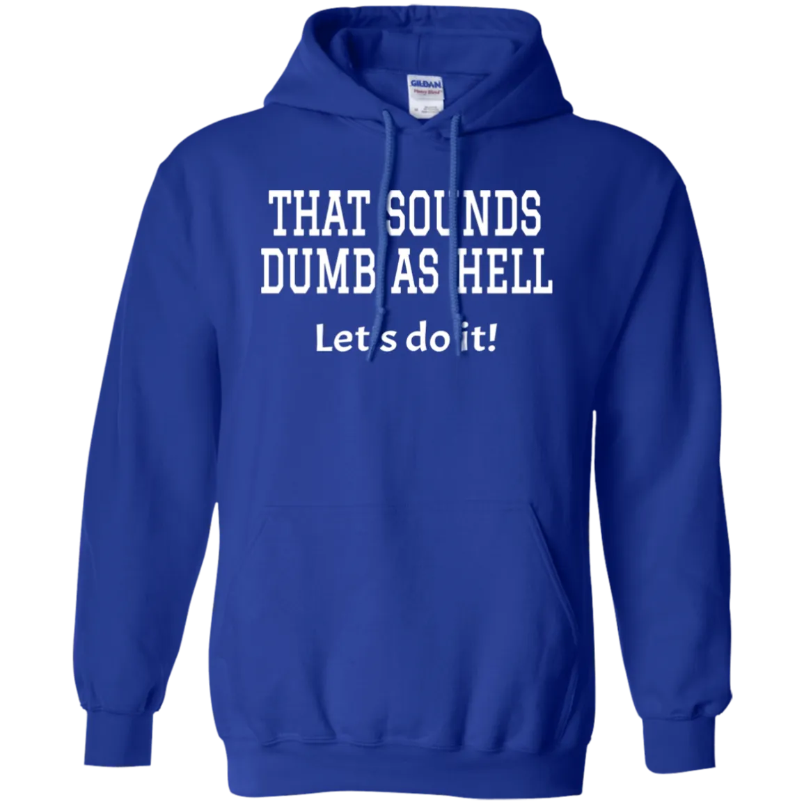 Hoodie-That Sounds Dumb as Hell-Black