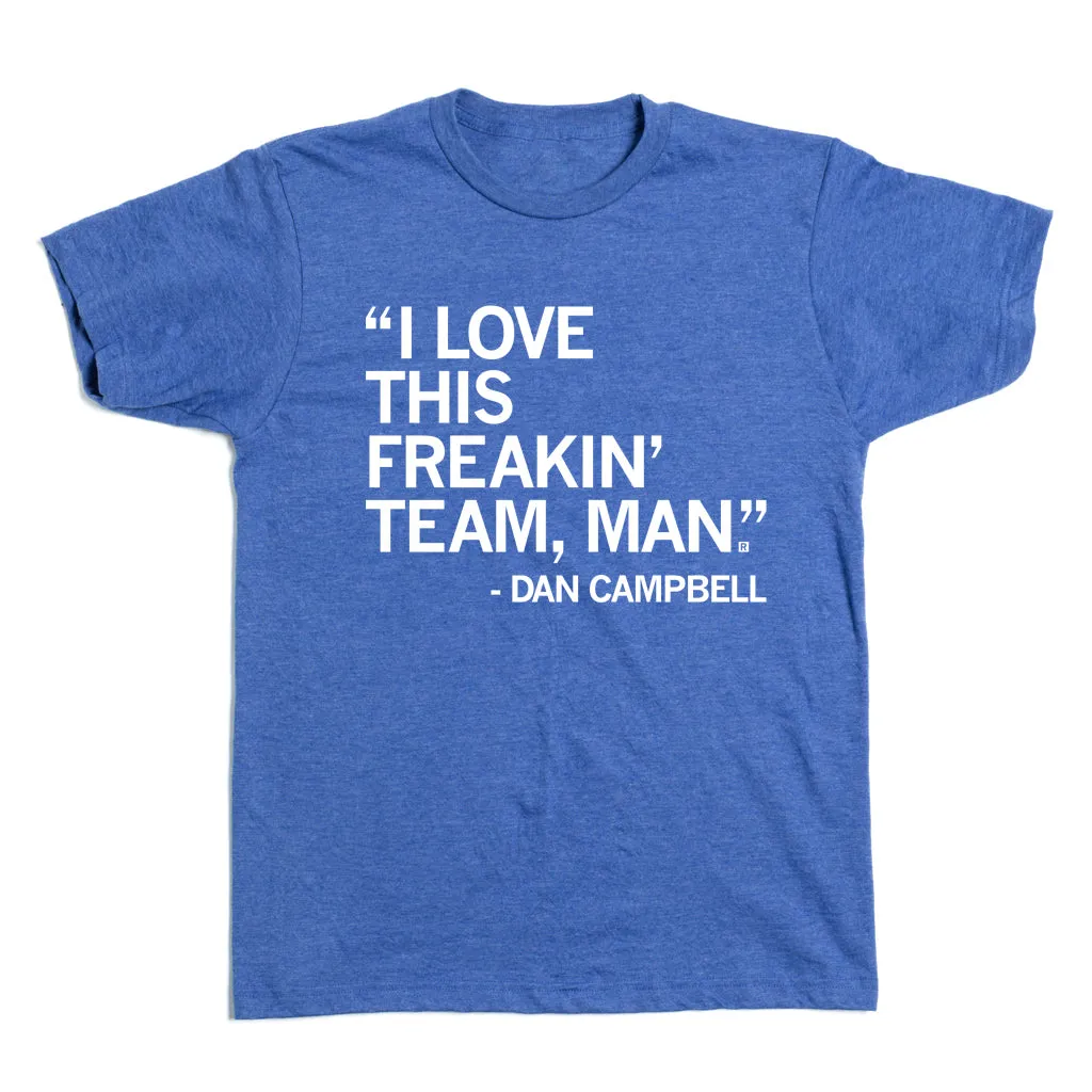 I Love This Freakin' Team Man
