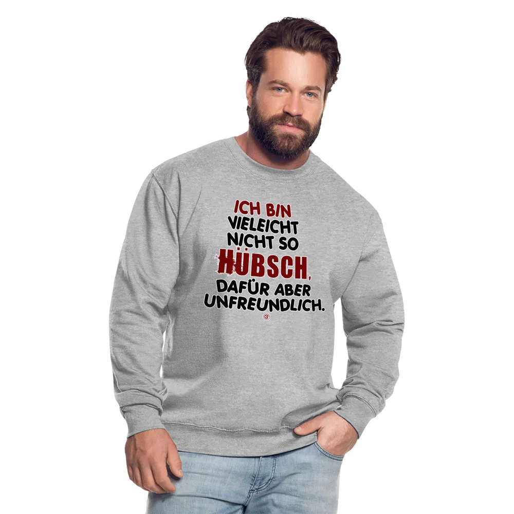 Ich bin vielleicht nicht so hübsch... - Pullover