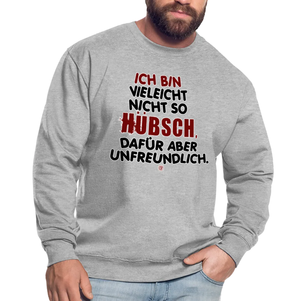 Ich bin vielleicht nicht so hübsch... - Pullover