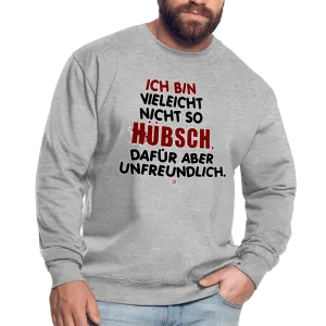 Ich bin vielleicht nicht so hübsch... - Pullover