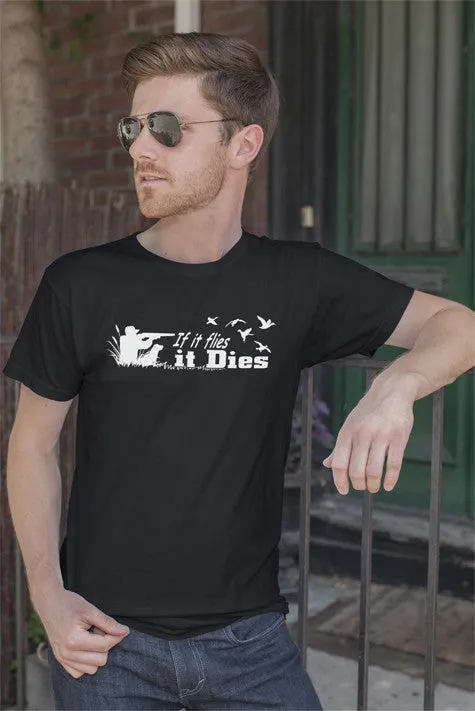 If it flies it Dies (Men)