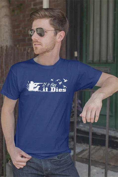 If it flies it Dies (Men)
