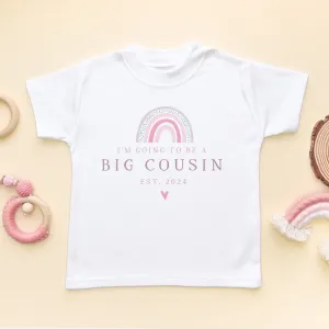 I'm Going To Be a Big Cousin Pink Rainbow Personalised Toddler & Kids T Shirt