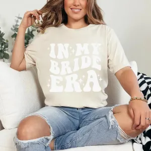 In my Bride Era Shirt