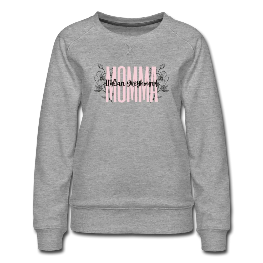 Italian Greyhound Momma Floral Women’s Premium Sweatshirt