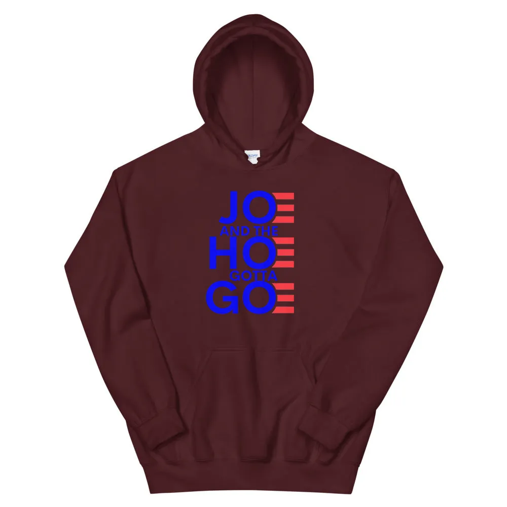 Joe and the Hoe Gotta Go Unisex Hoodie