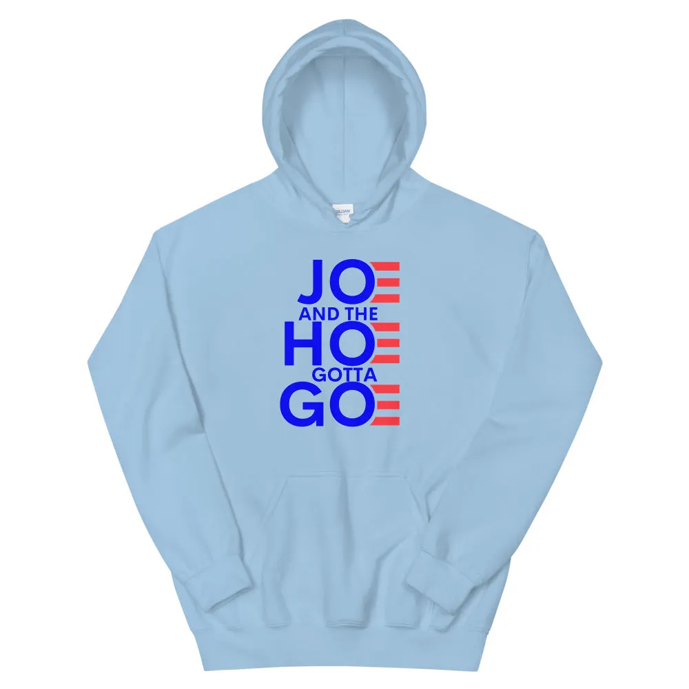 Joe and the Hoe Gotta Go Unisex Hoodie
