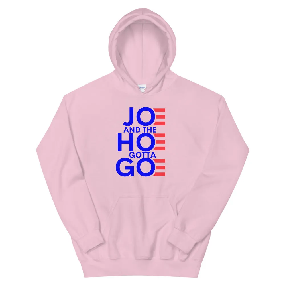 Joe and the Hoe Gotta Go Unisex Hoodie