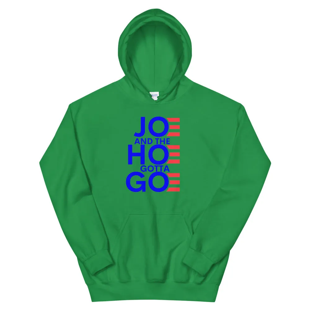 Joe and the Hoe Gotta Go Unisex Hoodie