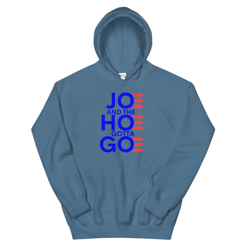 Joe and the Hoe Gotta Go Unisex Hoodie